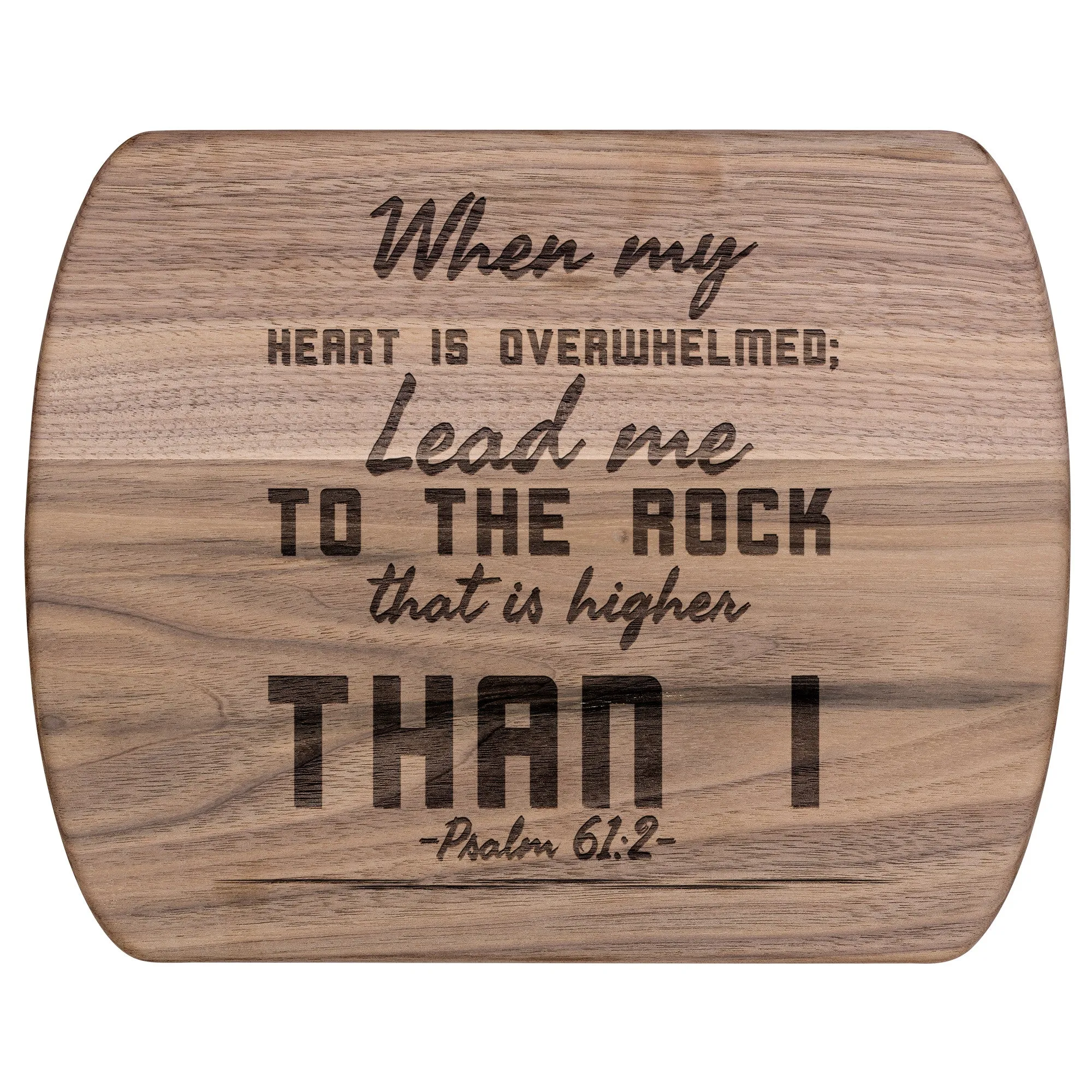 Products Bible Verse Hardwood Oval Cutting Board - Lead Me To The Rock ~Psalm 61:2~ Design 6