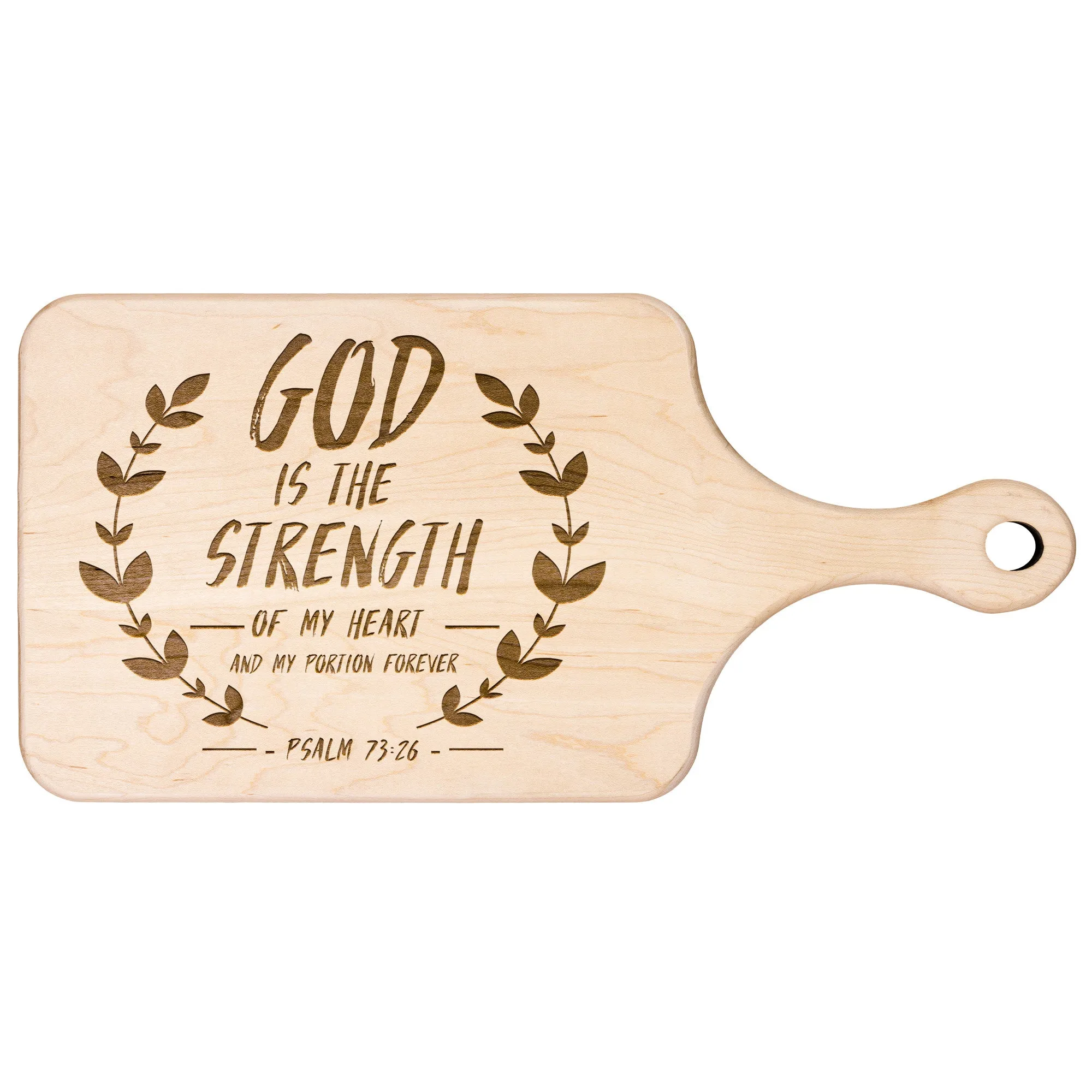 Products Bible Verse Hardwood Paddle Cutting Board - God Is The Strength Of My Heart ~Psalm 73:26~ Design 14