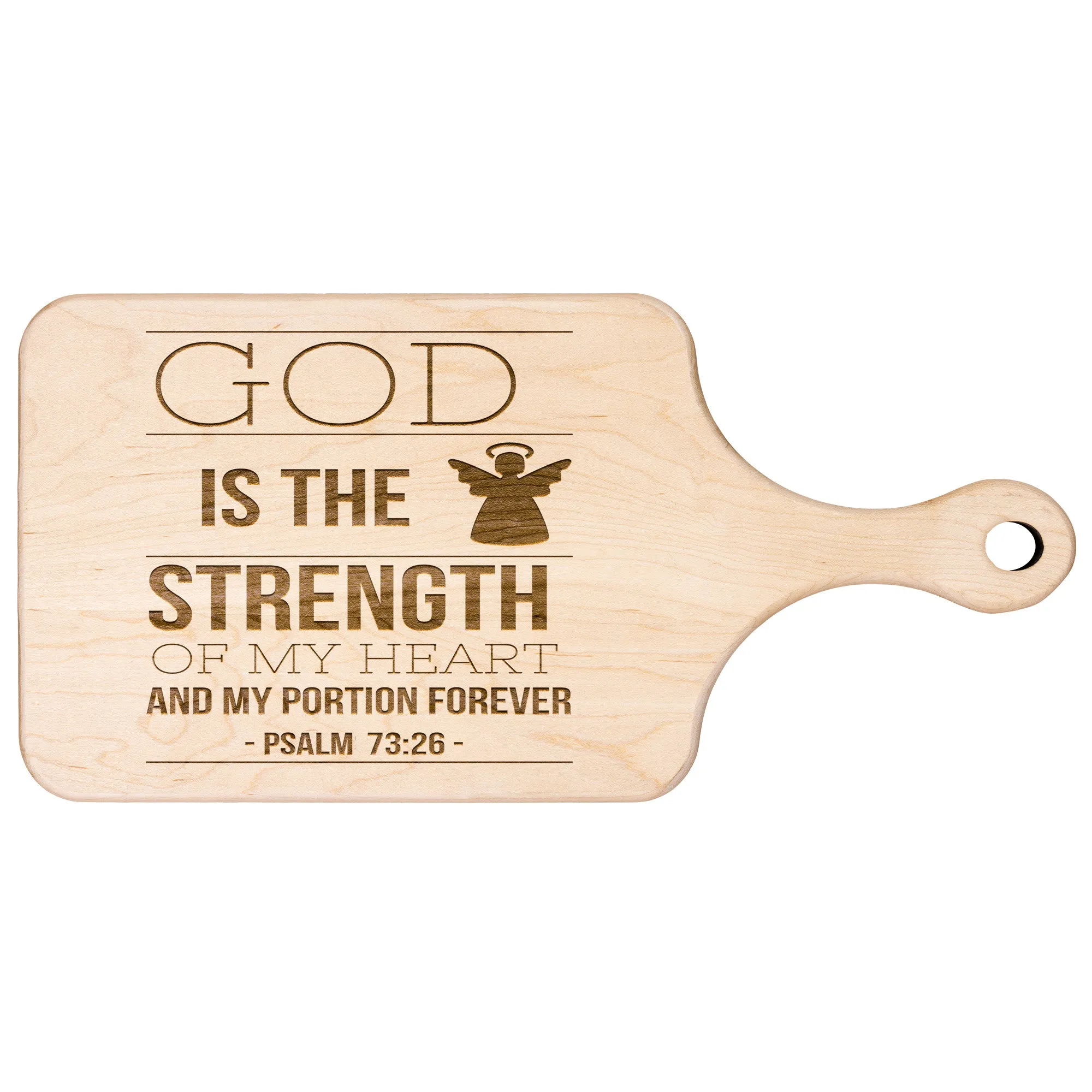 Products Bible Verse Hardwood Paddle Cutting Board - God Is The Strength Of My Heart ~Psalm 73:26~ Design 15