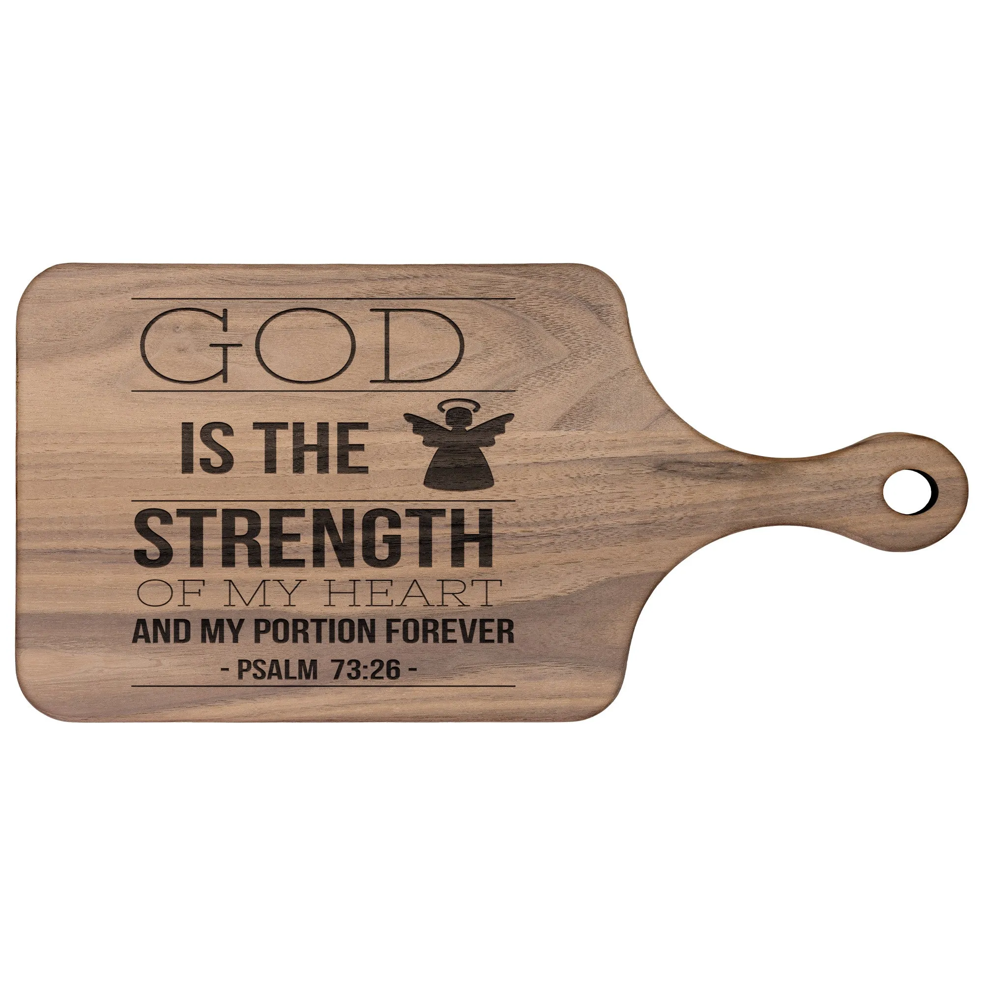 Products Bible Verse Hardwood Paddle Cutting Board - God Is The Strength Of My Heart ~Psalm 73:26~ Design 15