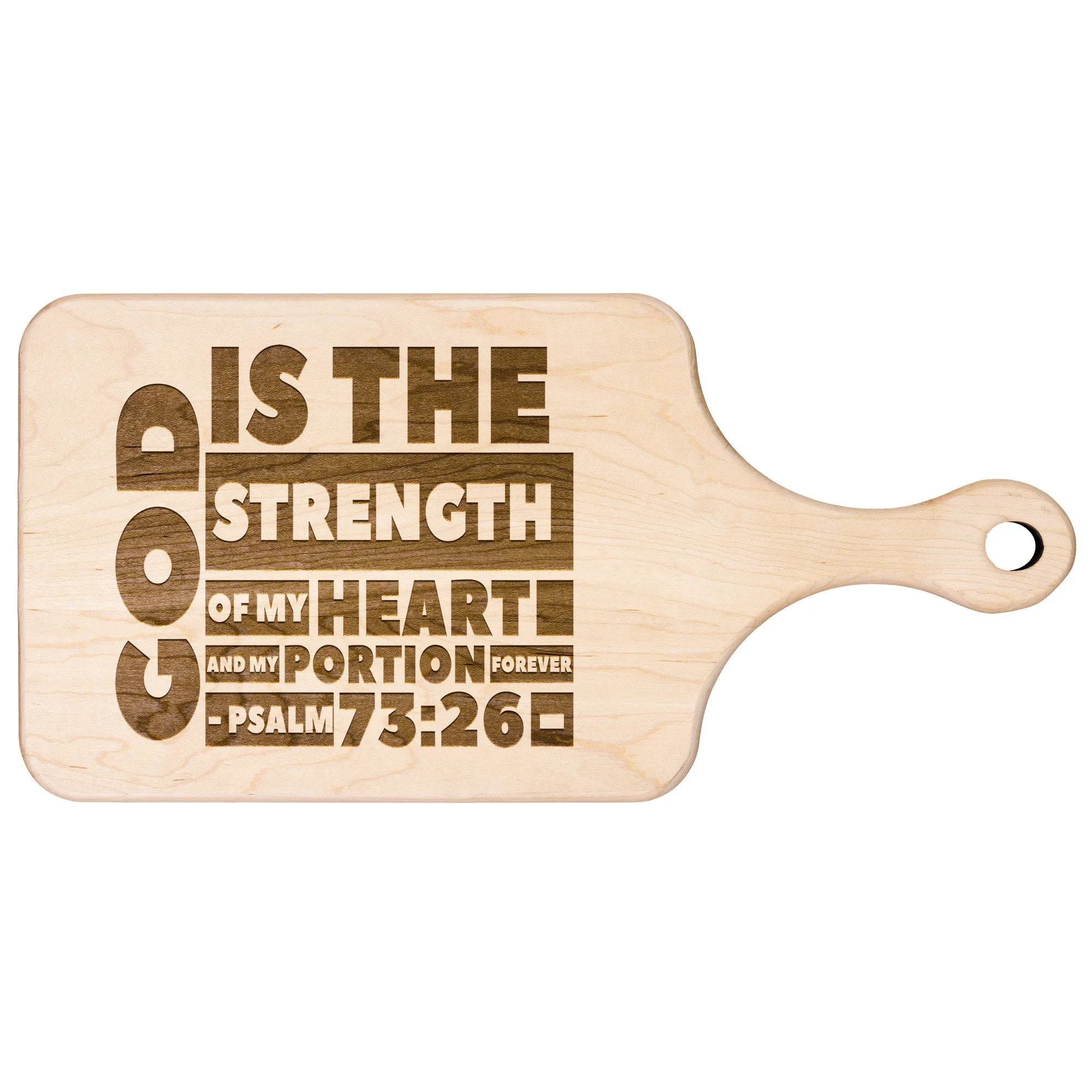 Products Bible Verse Hardwood Paddle Cutting Board - God Is The Strength Of My Heart ~Psalm 73:26~ Design 16