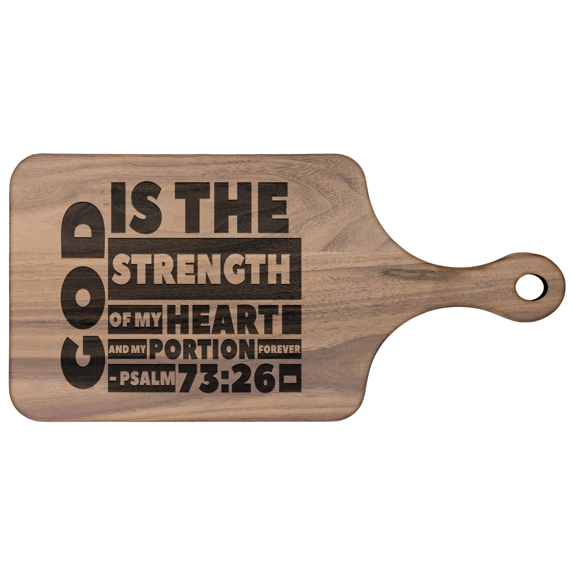 Products Bible Verse Hardwood Paddle Cutting Board - God Is The Strength Of My Heart ~Psalm 73:26~ Design 16