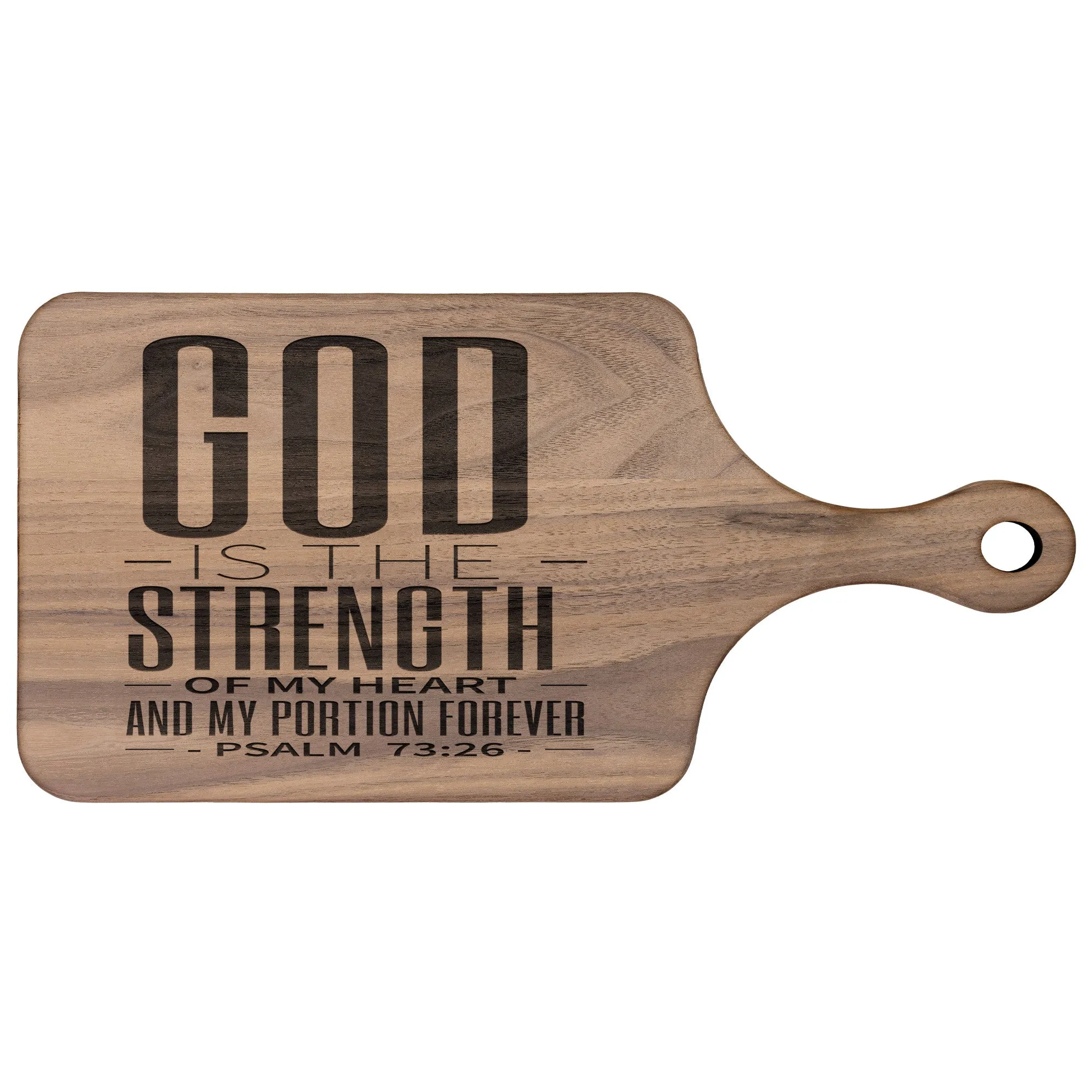 Products Bible Verse Hardwood Paddle Cutting Board - God Is The Strength Of My Heart ~Psalm 73:26~ Design 19