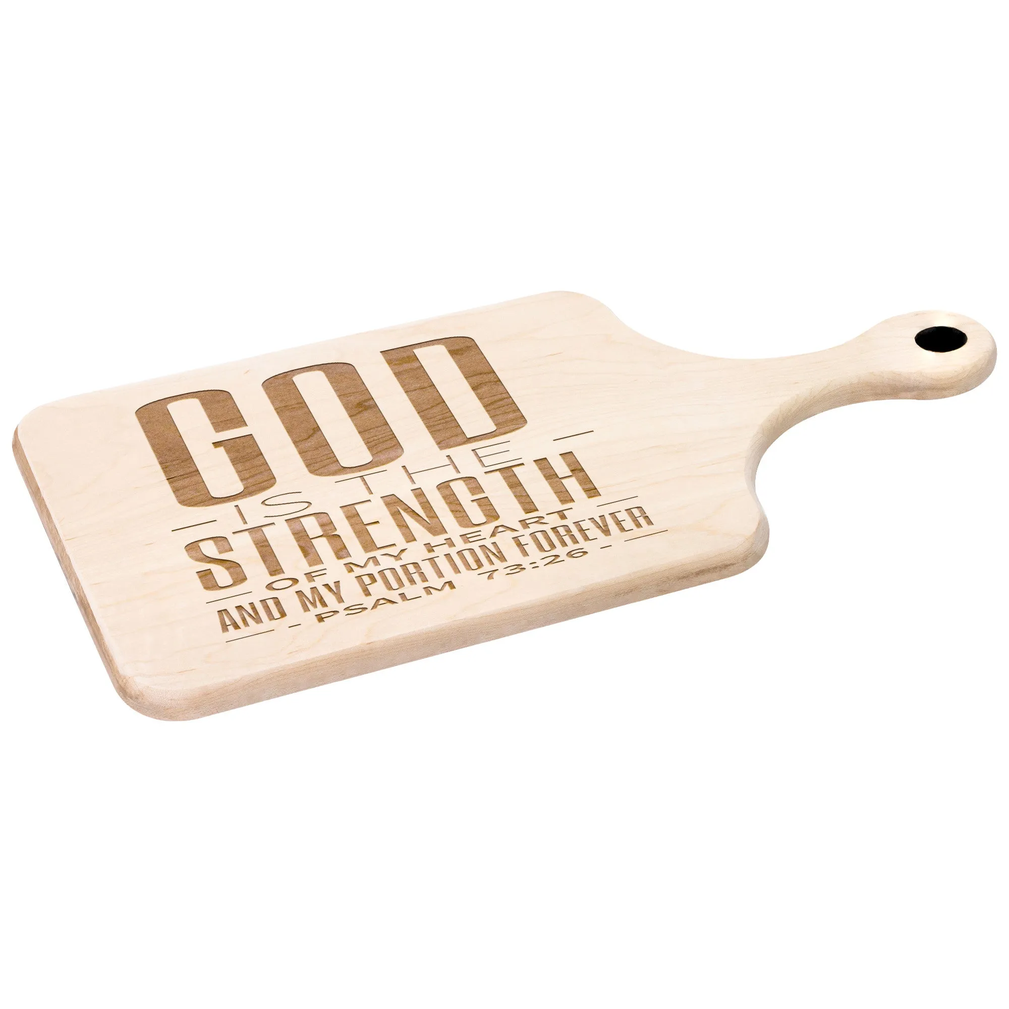 Products Bible Verse Hardwood Paddle Cutting Board - God Is The Strength Of My Heart ~Psalm 73:26~ Design 19