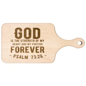 Products Bible Verse Hardwood Paddle Cutting Board - God Is The Strength Of My Heart ~Psalm 73:26~ Design 1