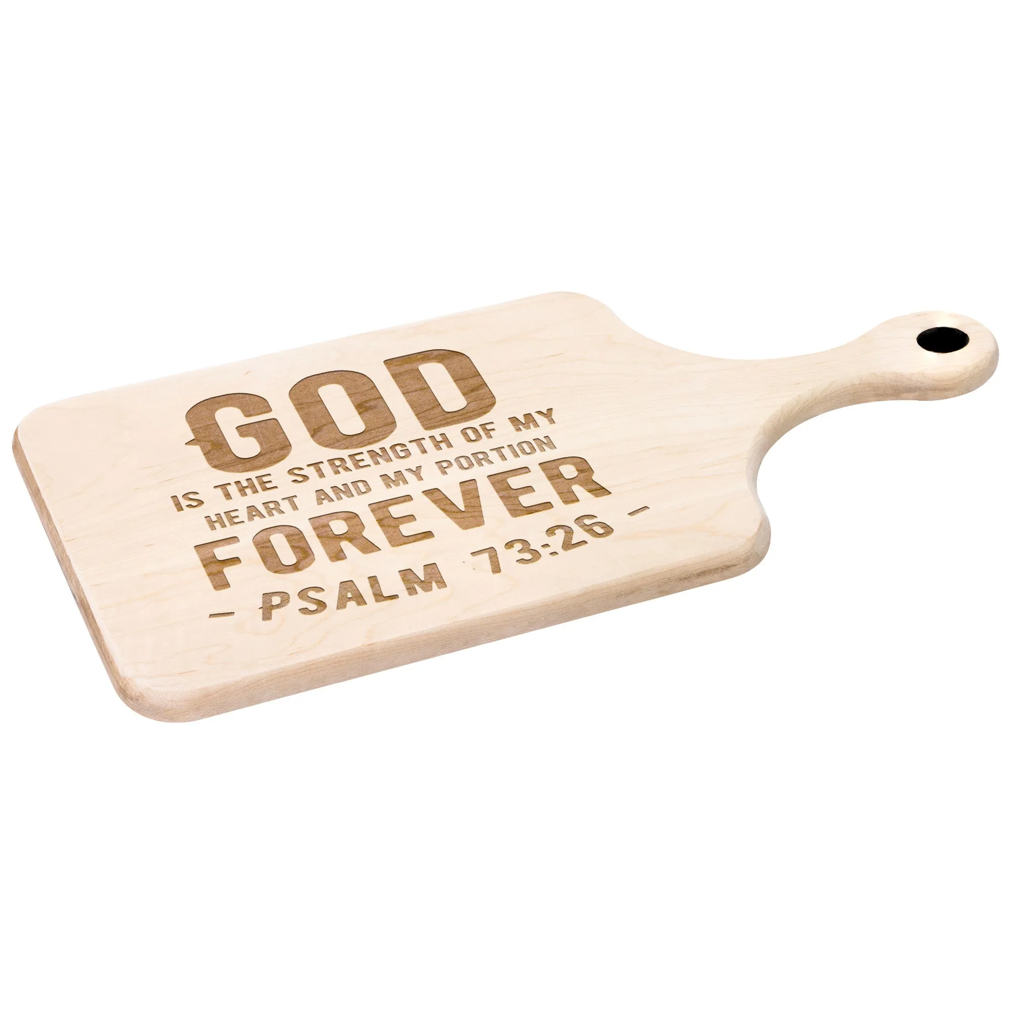 Products Bible Verse Hardwood Paddle Cutting Board - God Is The Strength Of My Heart ~Psalm 73:26~ Design 1