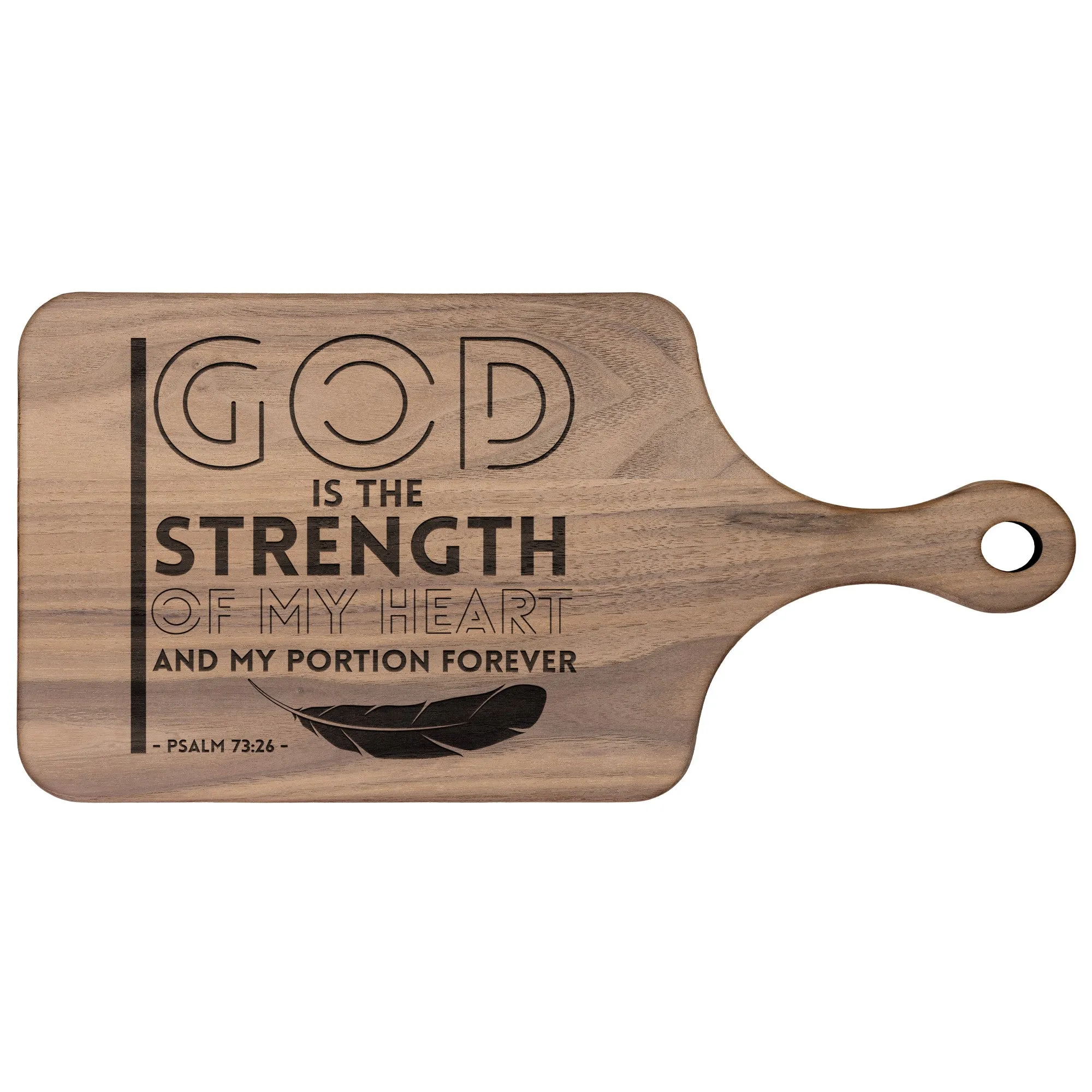 Products Bible Verse Hardwood Paddle Cutting Board - God Is The Strength Of My Heart ~Psalm 73:26~ Design 20