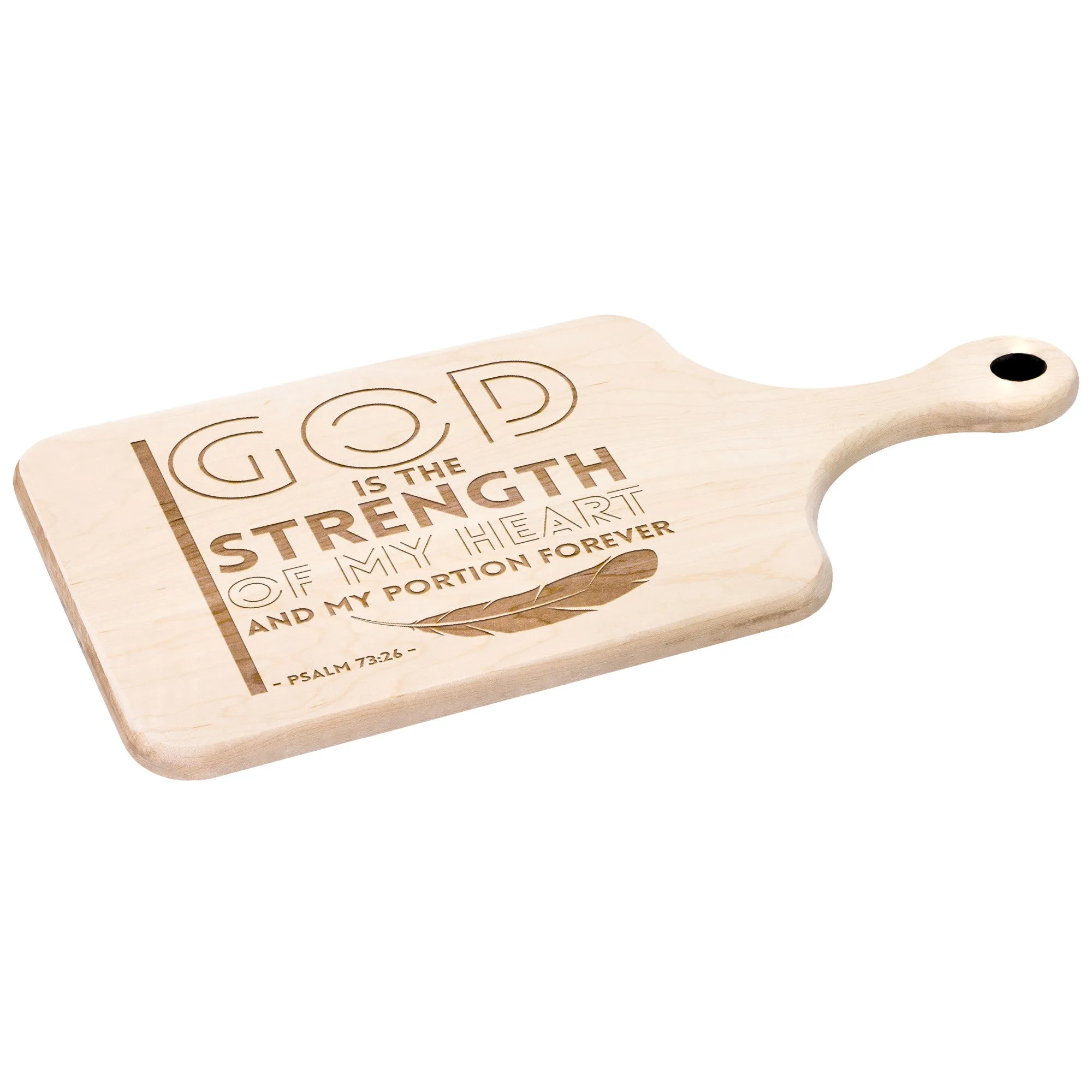 Products Bible Verse Hardwood Paddle Cutting Board - God Is The Strength Of My Heart ~Psalm 73:26~ Design 20