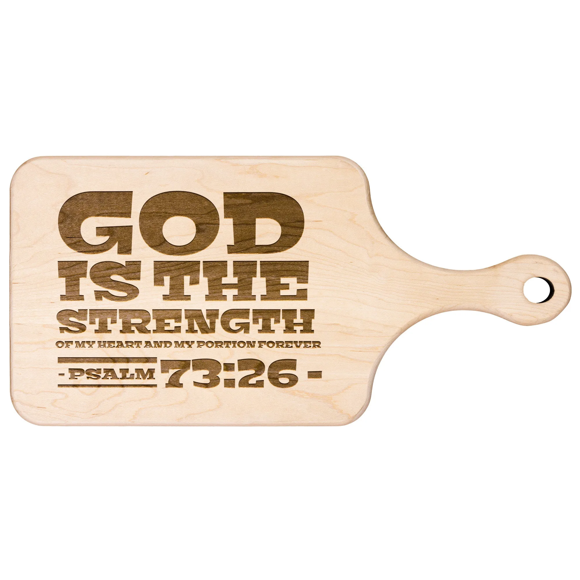 Products Bible Verse Hardwood Paddle Cutting Board - God Is The Strength Of My Heart ~Psalm 73:26~ Design 3