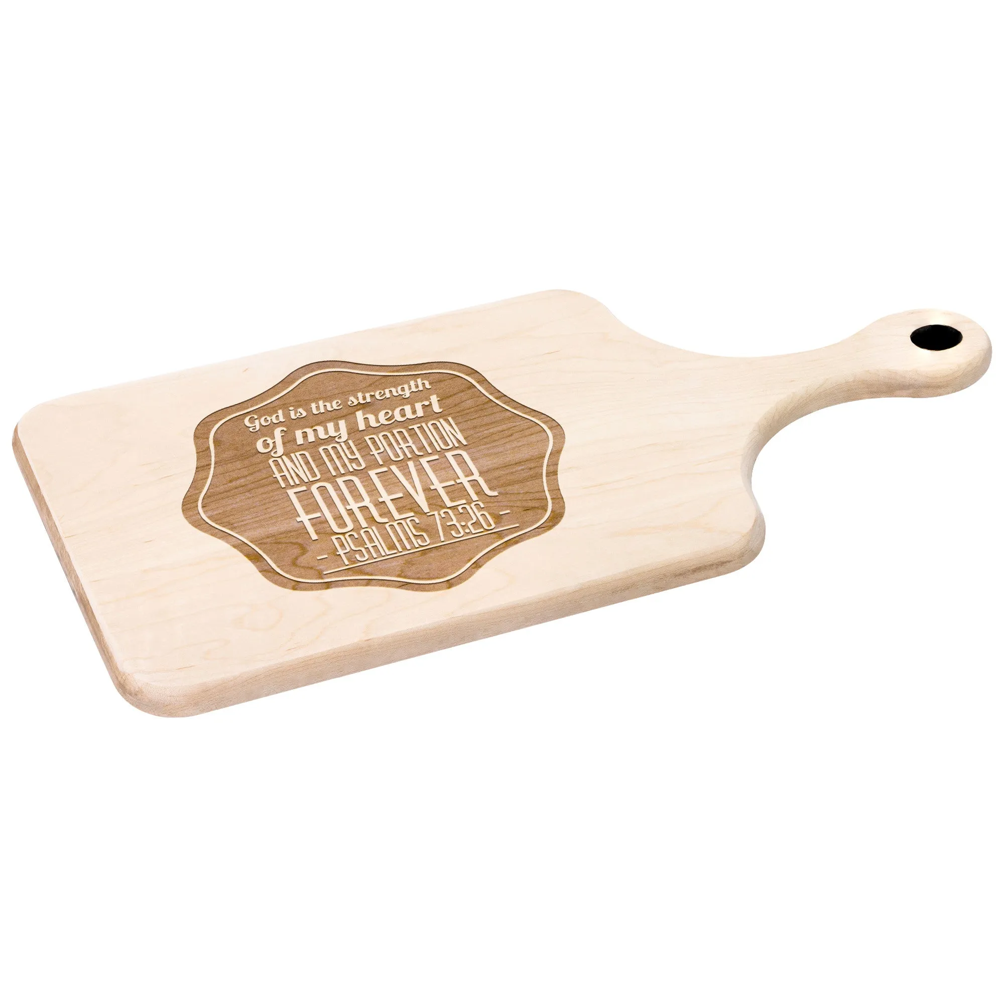 Products Bible Verse Hardwood Paddle Cutting Board - God Is The Strength Of My Heart ~Psalm 73:26~ Design 4