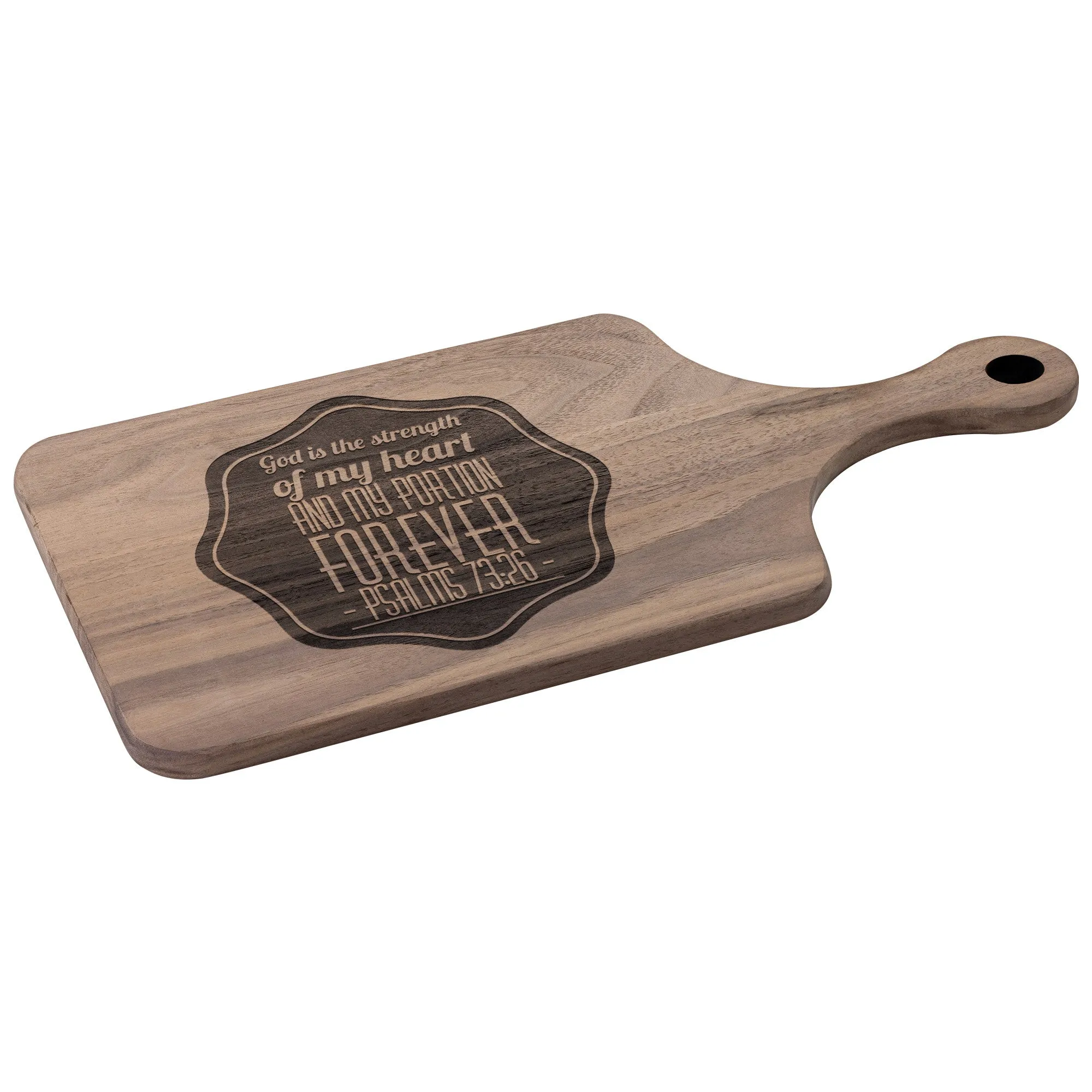 Products Bible Verse Hardwood Paddle Cutting Board - God Is The Strength Of My Heart ~Psalm 73:26~ Design 4