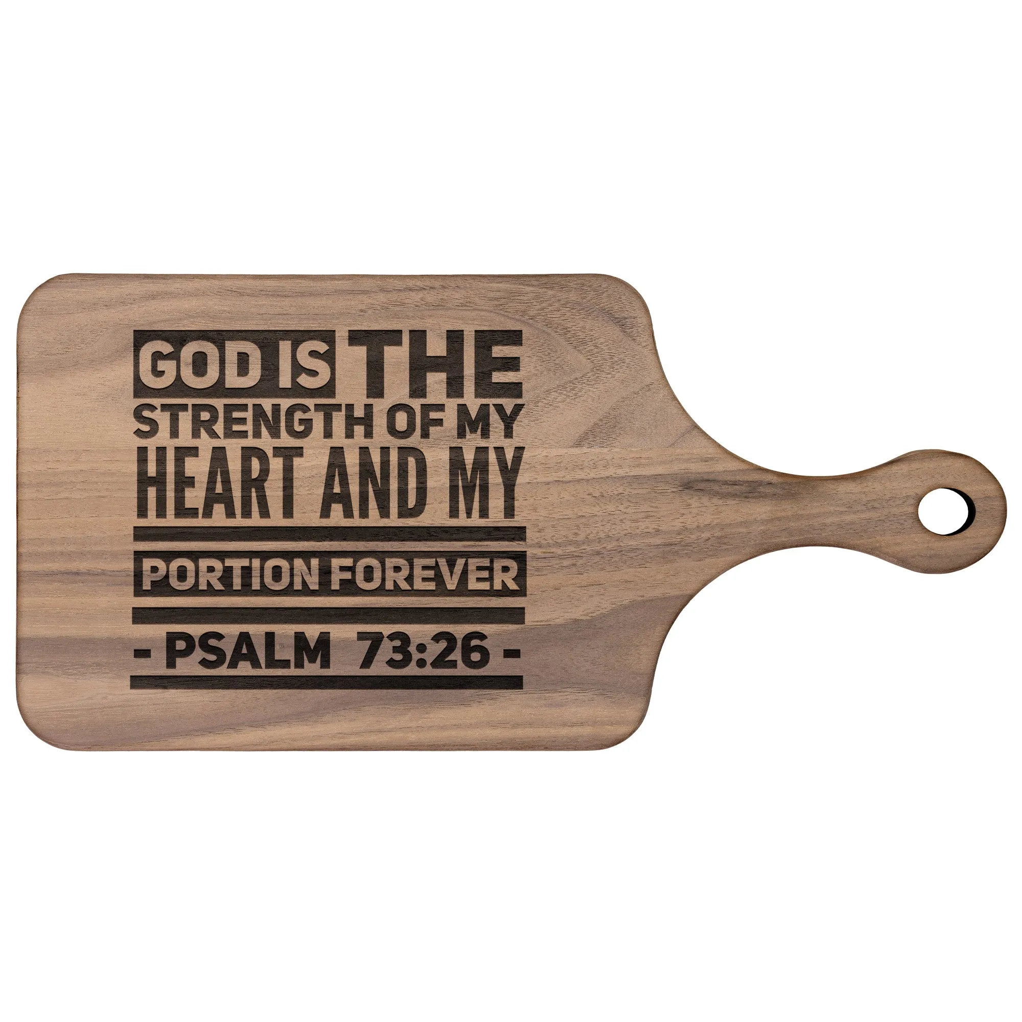 Products Bible Verse Hardwood Paddle Cutting Board - God Is The Strength Of My Heart ~Psalm 73:26~ Design 5