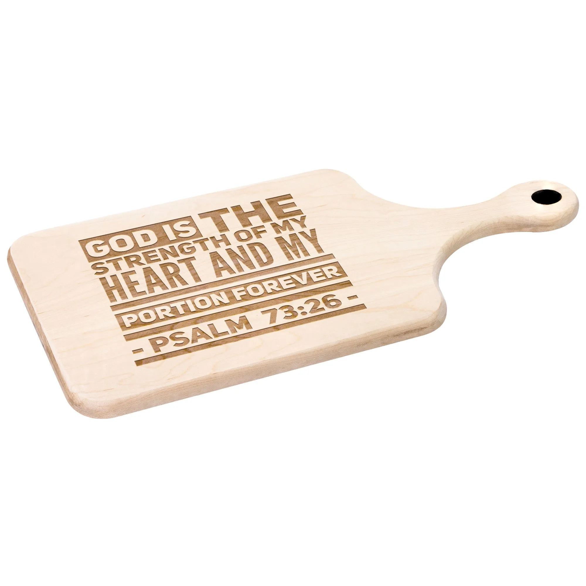 Products Bible Verse Hardwood Paddle Cutting Board - God Is The Strength Of My Heart ~Psalm 73:26~ Design 5