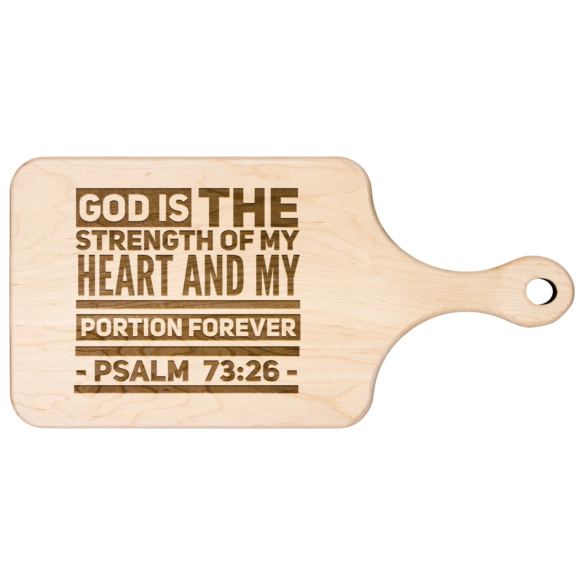 Products Bible Verse Hardwood Paddle Cutting Board - God Is The Strength Of My Heart ~Psalm 73:26~ Design 5