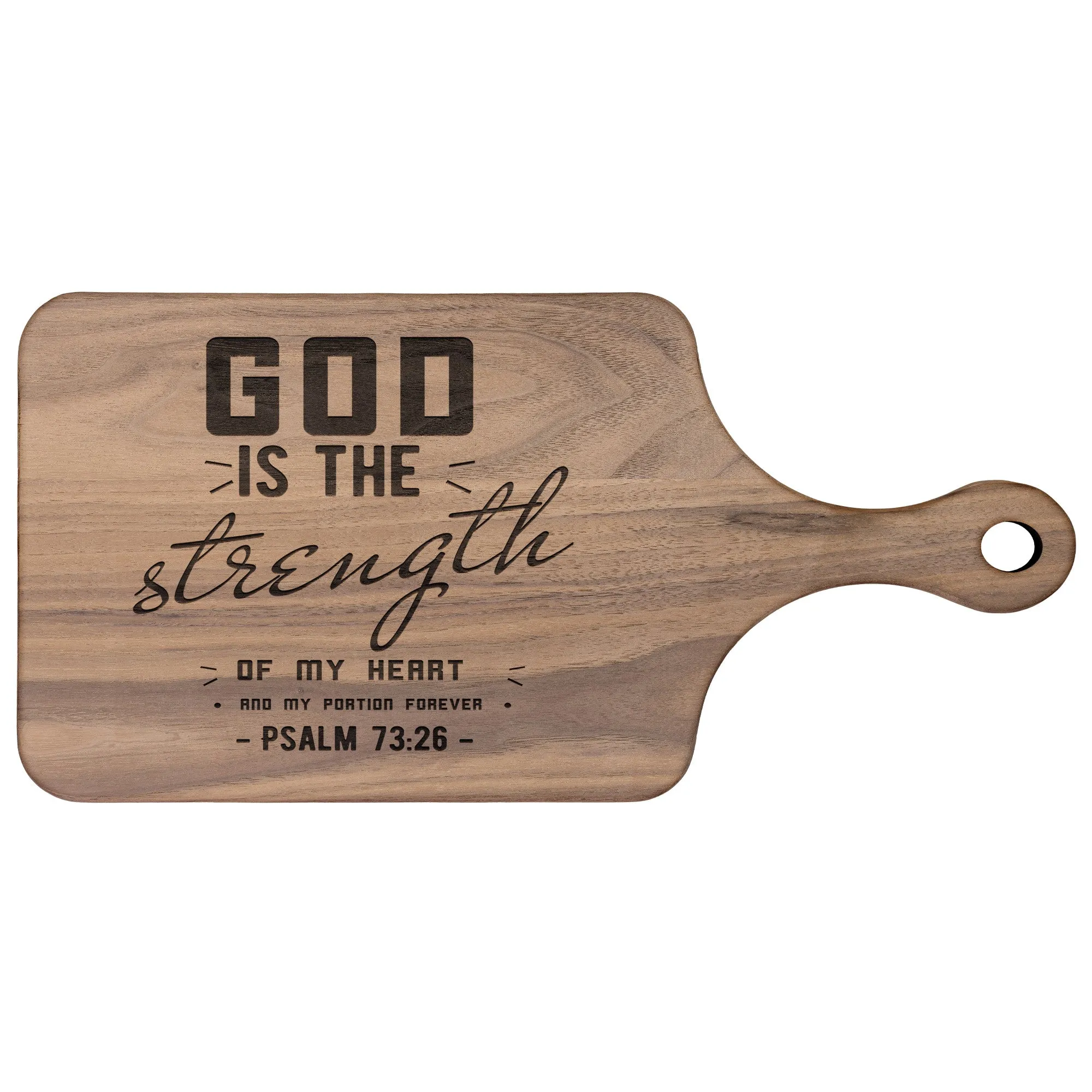 Products Bible Verse Hardwood Paddle Cutting Board - God Is The Strength Of My Heart ~Psalm 73:26~ Design 6