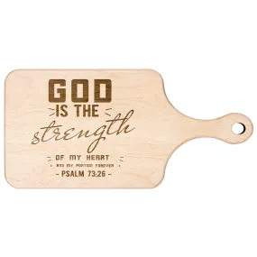 Products Bible Verse Hardwood Paddle Cutting Board - God Is The Strength Of My Heart ~Psalm 73:26~ Design 6