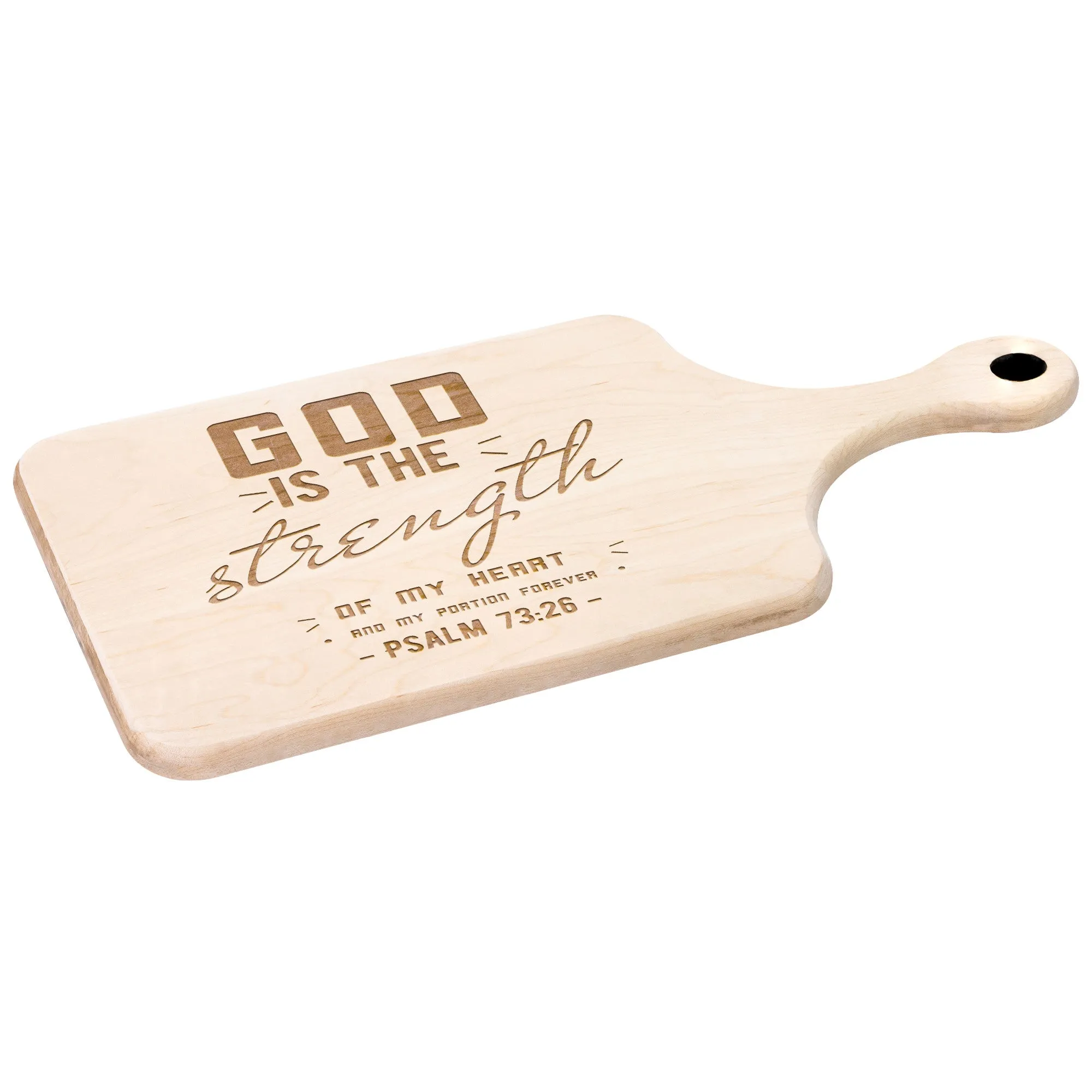 Products Bible Verse Hardwood Paddle Cutting Board - God Is The Strength Of My Heart ~Psalm 73:26~ Design 6