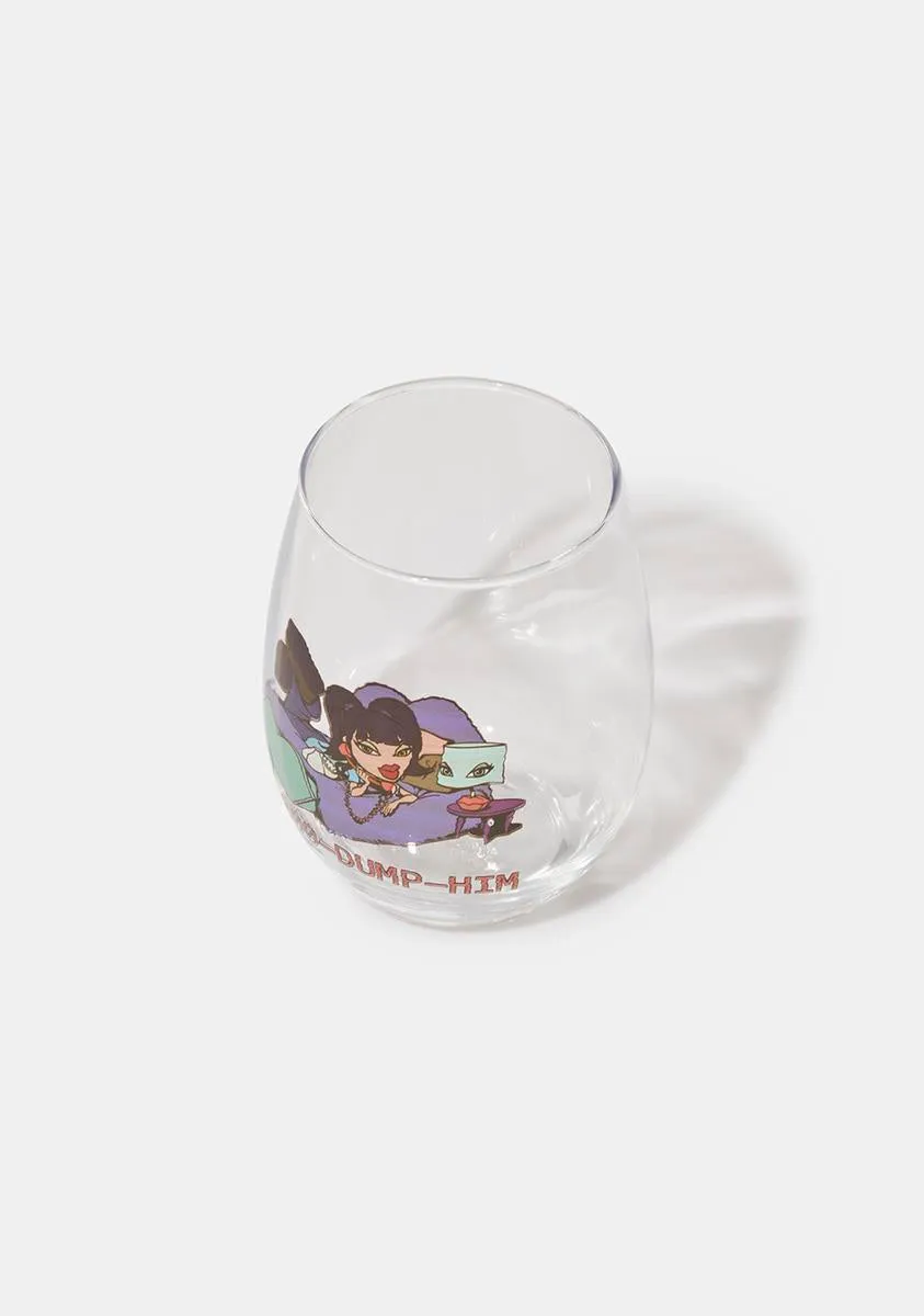 x Bratz Dump Him 20 Oz Wine Glass-